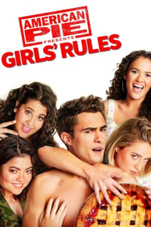 American Pie Presents: Girls' Rules American Pie Presents: Girls' Rules