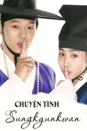 Chuyện Tình Sungkyunkwan Chuyện Tình Sungkyunkwan