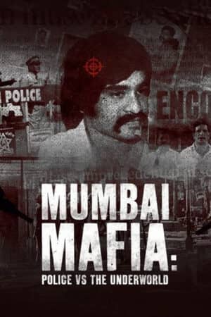 Mafia Mumbai: Cảnh sát và thế giới ngầm Mafia Mumbai: Cảnh sát và thế giới ngầm