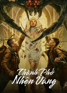 Thành Phố Nhện Vàng Thành Phố Nhện Vàng