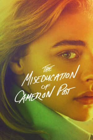 The Miseducation of Cameron Post The Miseducation of Cameron Post