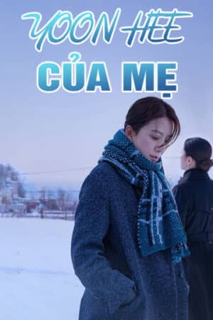 Yoon Hee Của Mẹ Yoon Hee Của Mẹ