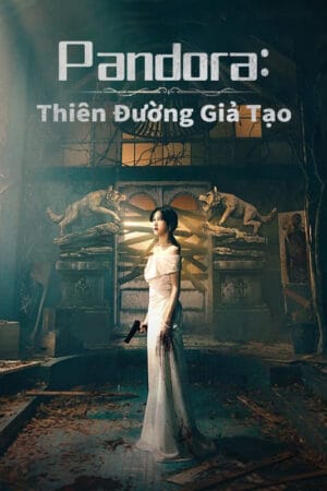Pandora Thiên Đường Giả Tạo Pandora Thiên Đường Giả Tạo
