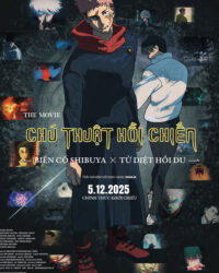 Chú Thuật Hồi Chiến: -BIến Cố Shibuya x Tử Diệt Hồi Du-