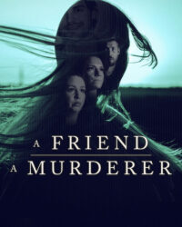 Người Bạn, Kẻ Sát Nhân