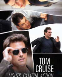 Tom Cruise - Hành Trình "Bất Khả Thi"