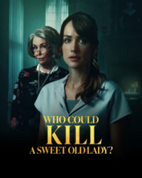 Who Could Kill a Sweet Old Lady