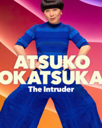 Atsuko Okatsuka: Kẻ Đột Nhập