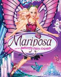 Barbie: Mariposa and Her Butterfly Fairy Friends