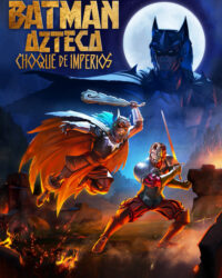 Batman Aztec: Đế Chế Huyết Chiến