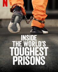 Bên trong những nhà tù khốc liệt nhất thế giới (Phần 5)