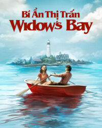 Bí Ẩn Thị Trấn Widow's Bay