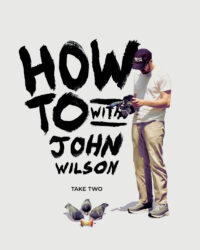 Cách Để... Với John Wilson (Phần 2)
