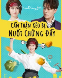 Cẩn Thận Kẻo Bị Nuốt Chửng Đấy