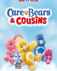 Care Bears & Cousins (Phần 2)