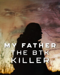 Cha Tôi, Kẻ Sát Nhân BTK