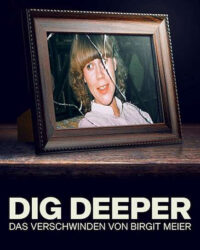 Đào sâu: Vụ mất tích của Birgit Meier Đào sâu: Vụ mất tích của Birgit Meier