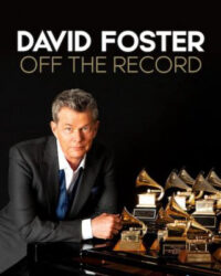 David Foster: Đằng sau những bản hit