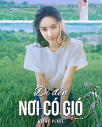 Đi Đến Nơi Có Gió