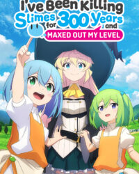 Diệt Slime suốt 300 năm, tôi level MAX lúc nào chẳng hay