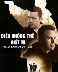 Điều Không Thể Giết Ta Điều Không Thể Giết Ta