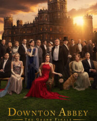 Dinh Thự Downton: Hồi Kết Huy Hoàng