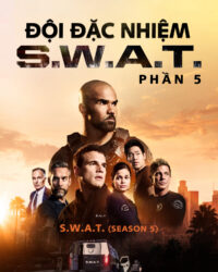 Đội Đặc Nhiệm SWAT (Phần 5)