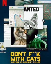 Đừng đùa với mèo: Săn lùng kẻ sát nhân trên mạng