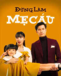 Đừng Làm Mẹ Cáu Đừng Làm Mẹ Cáu