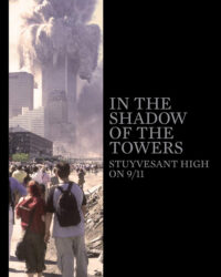Dưới Bóng Những Tòa Tháp: Trường Trung Học Stuyvesant Trong Ngày 11-9