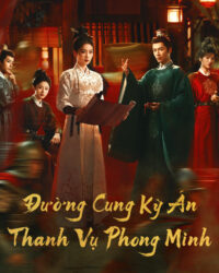 Đường Cung Kỳ Án: Thanh Vụ Phong Minh