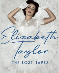 Elizabeth Taylor: Những Cuốn Băng Thất Lạc