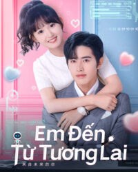 Em Đến Từ Tương Lai Em Đến Từ Tương Lai