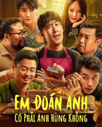 Em Đoán Anh Có Phải Anh Hùng Không