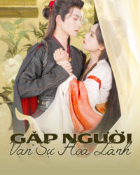 Gặp Người Vạn Sự Hoá Lành