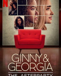 Ginny & Georgia - Hậu tiệc