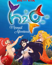 H2O: Cuộc phiêu lưu của những nàng tiên cá (Phần 1)