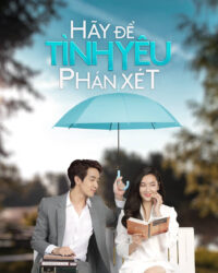 Hãy Để Tình Yêu Phán Xét