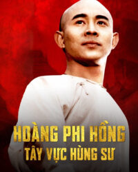 Hoàng Phi Hồng: Tây Vực Hùng Sư