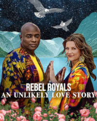 Hoàng tộc nổi loạn: Câu chuyện tình khó tin