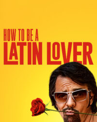 How to Be a Latin Lover