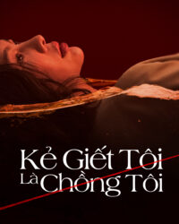 Kẻ Giết Tôi Là Chồng Tôi Kẻ Giết Tôi Là Chồng Tôi