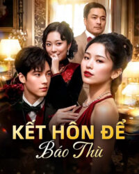 Kết Hôn Để Báo Thù