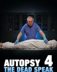 Khám Nghiệm Tử Thi 4: Người Chết Lên Tiếng