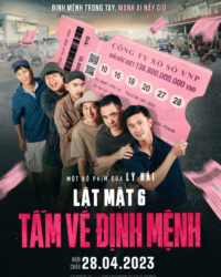 Lật Mặt 6: Tấm Vé Định Mệnh