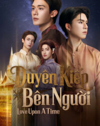 Love Upon A Time: Duyên Kiếp Bên Người