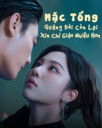 Mặc Tổng, Quãng Đời Còn Lại Xin Chỉ Giáo Nhiều Hơn Mặc Tổng, Quãng Đời Còn Lại Xin Chỉ Giáo Nhiều Hơn