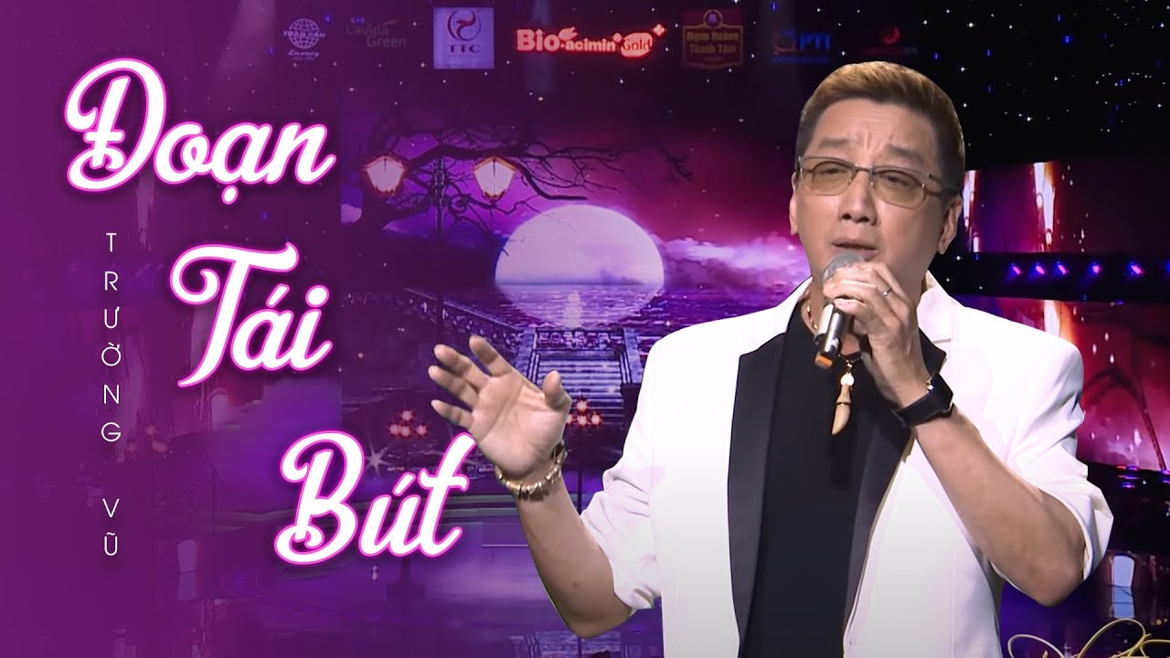 ĐOẠN TÁI BÚT ( TA XA RỒI EM NHÉ) – TRƯỜNG VŨ