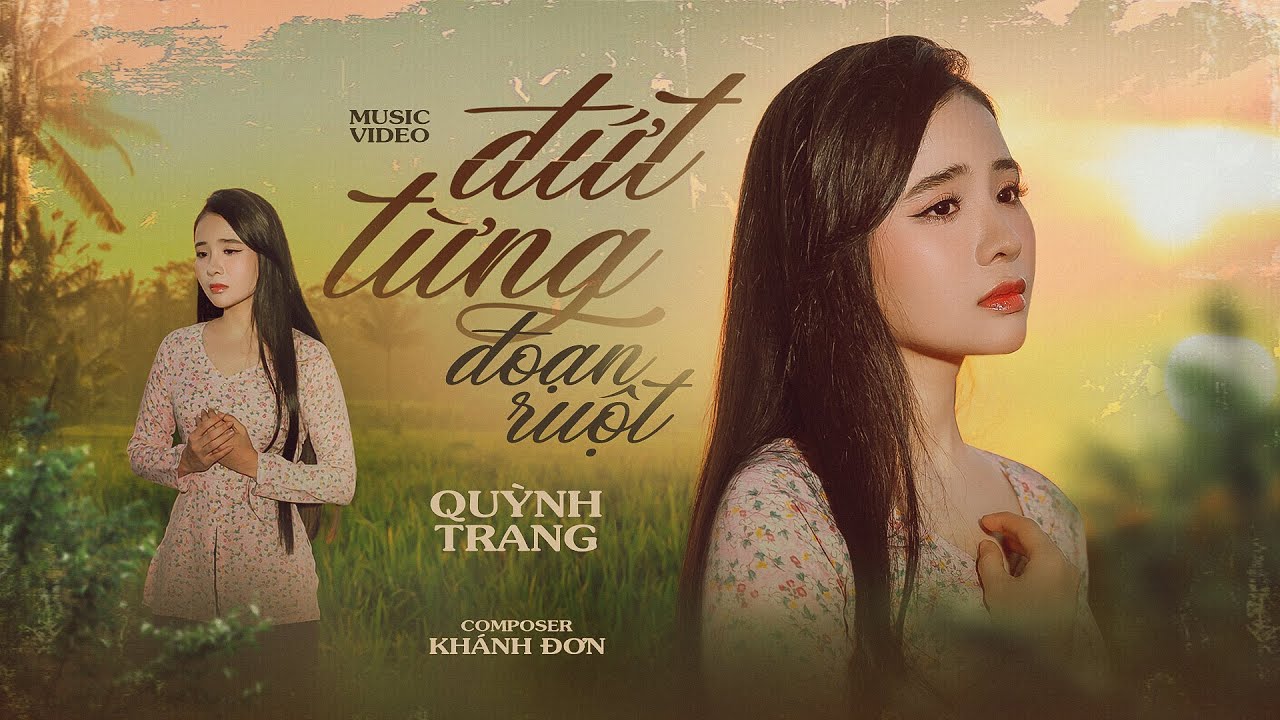 ĐỨT TỪNG ĐOẠN RUỘT – QUỲNH TRANG || ST: Khánh Đơn