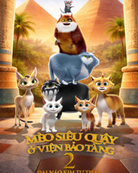 Mèo Siêu Quậy Ở Viện Bảo Tàng 2: Đại Náo Kim Tự Tháp